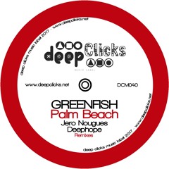 Greenfish - Palm Beach (Deephope Remix)