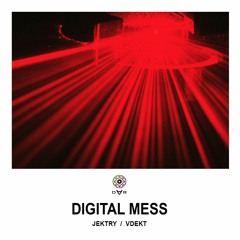 DIGITAL MESS - JEKTRY / VDEGT