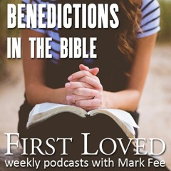 Benedictions in the Bible (Part 3)