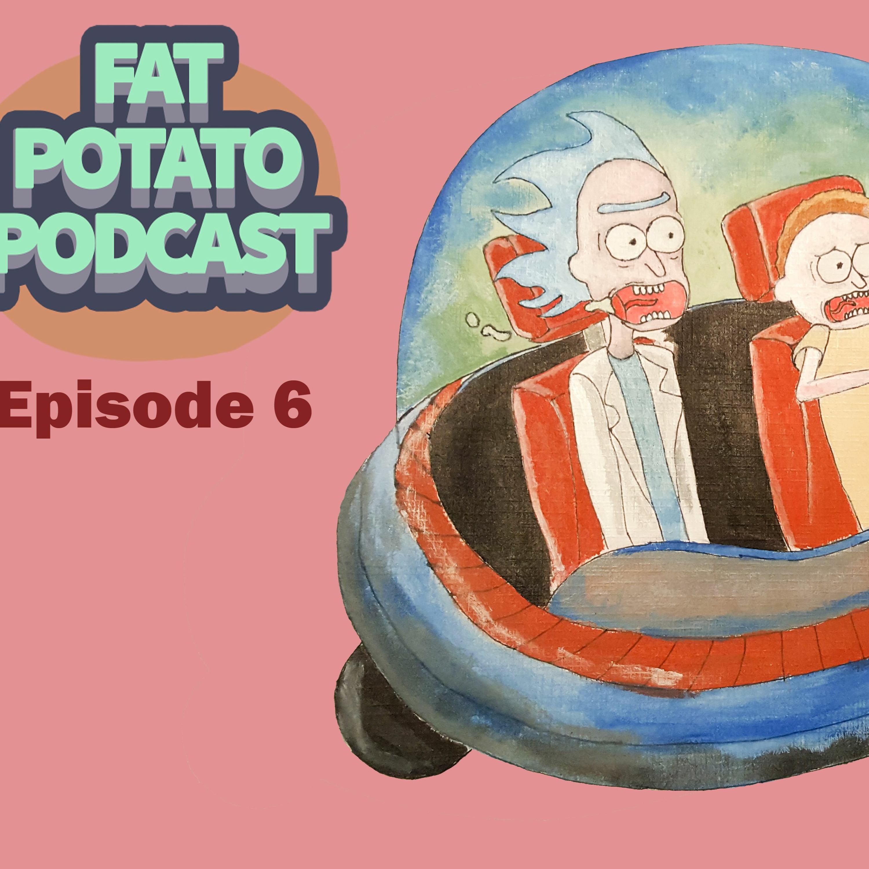 Fat Potato Podcast • FPP EP6 - Rick And Morty ~ Impressions, Mr  Poopybutthole And Pickle Rick • Podcast Addict
