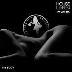 Taylor HK  - My Body