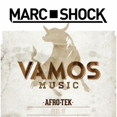 Afro-Tek - Feel it (Marc Shock Remix) [FREE DOWNLOAD]