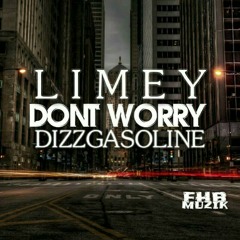 Limey ft DizzGasoline - Don't Worry (NfgangX730)