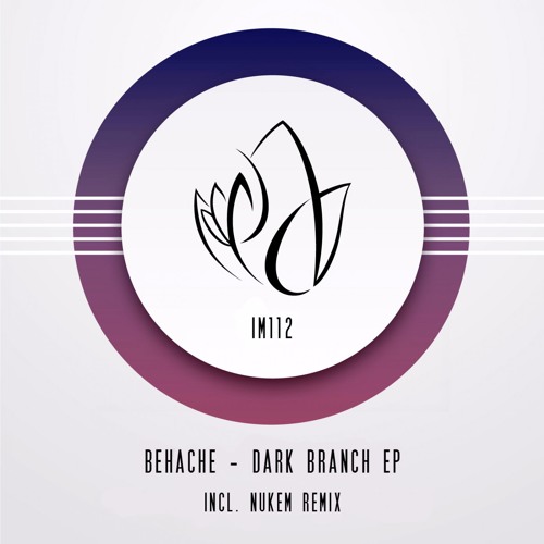 IM112 - Behache - DARK BRANCH EP Incl. Nukem Remix