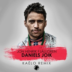 Jon Henrik Fjällgren - Daniels Joik (Kaëlo Remix)