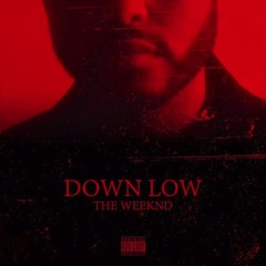 The Weeknd - Down Low (Nobody Has To Know)