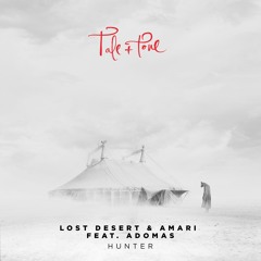 Premiere: Lost Desert & Amari feat. Adomas - Hunter [Tale + Tone]