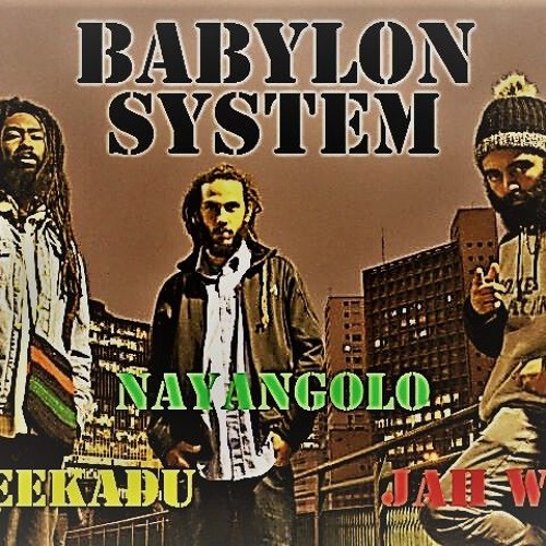 Babylon System - Nayangolo feat Afreekadu e Jah Walla