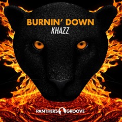 Khazz - Burnin' Down ● Supported by DIPLO (Radio One Extra) & DANNIC (Fonk Radio 053) ●