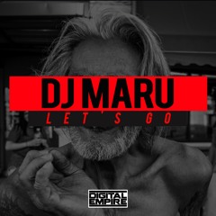 DJ Maru - Let's Go (Original Mix) [Out Now]
