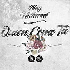 Quien Como Tu -  Afaz Natural