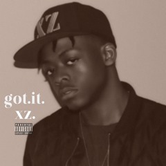Prototype the XZ - Got.It.Got.It.Got.It. Draft (Prod. by GoldenChyld & Melo. D)