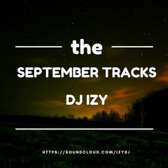 The September Tracks 2017 By Dj Izy and Frieends FREE DOWNLOAD = BUY BUTTON