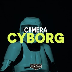 CIIMERA - Cyborg (Original Mix) [Out Now]