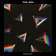 PhilZen - Need You