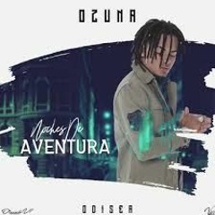 Ozuna - Noches de Aventura (Remix) / JuanmaDj Ft GR!7