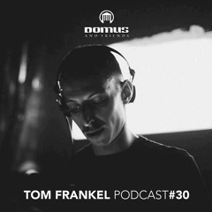 DOMUS & Friends Podcast #030 - Tom Frankel