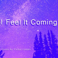 I Feeling It Coming - Victor Cortes