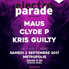 2017.09.02 - Clyde P @ Electro Parade - Metropolis, Montreal, CAN
