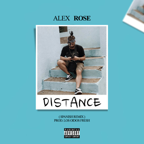 Listen to Alex Rose - Distance (Spanish Remix) by Alex Rose Oficial in  Canciones sad playlist online for free on SoundCloud