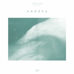 INVEINS \ Podcast 030 \ Andrea