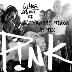 P.!.N.K - W.A.U (ALEXANDRE MIRON REMIX) ***DOWNLOAD***