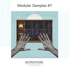 Astrophone Records - Modular Samples #1