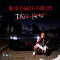 Danielle Bregoli is BHAD BHABIE - These Heaux (Phreaks Phlip)