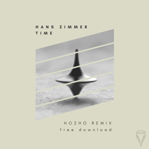 Stream Hans Zimmer - Time (Hozho Remix) by Hozho | Listen online for free  on SoundCloud