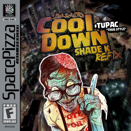 Basalto Ft Tupac - Cool Down Thug Style (Shade K Refix) | FREE DOWNLOAD