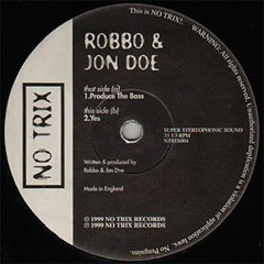 Jon Doe And Robbo - Produce The Bass