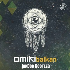 Omiki - Balkan (JonDod Bootleg)