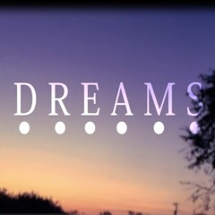 Dreams