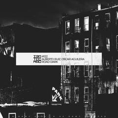 IAMT122 Alberto Ruiz, Oscar Aguilera - Road Dark (Original Mix)