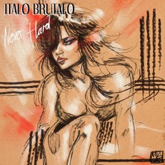 Italo Brutalo - Never Hard - Dirt Track Remix feat. Azaria & Javier Busto