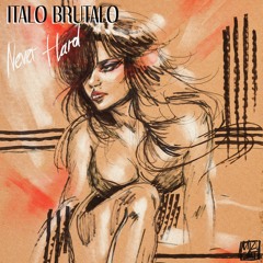Italo Brutalo - Never hard (Rigopolar Remix)