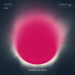 Gone (Paperwhite Remix)