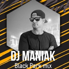 Dj Maniak - Black Park Full Mix