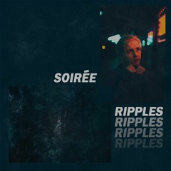 Soirée - Ripples