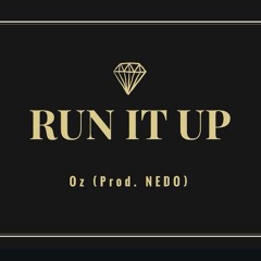 Run It Up (Prod. NEDO)