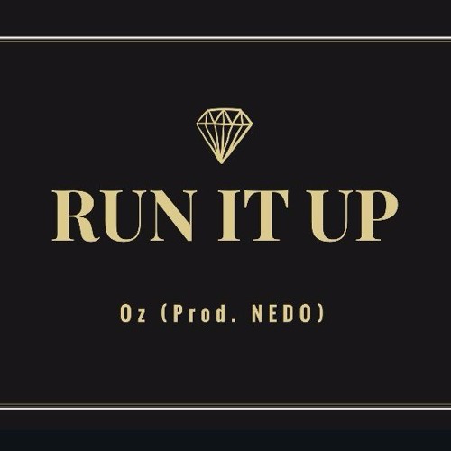 Run It Up (Prod. NEDO)