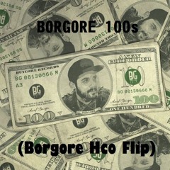 Borgore 100s (Alex Flores Flip)