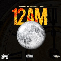 Billiano- 12AM Ft. Cokah [Prod. By MANTRA]