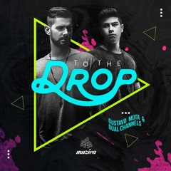 Gustavo Mota, Dual Channels - To The Drop