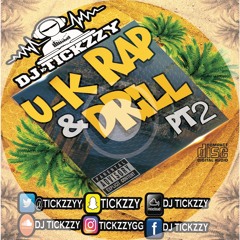 U.K RAP & DRILL (PT2) MIX BY @DJTICKZZY