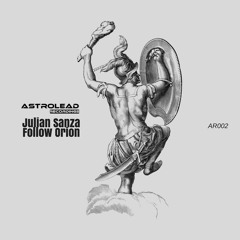 Julian Sanza_Follow Orion (Rayko Remix)