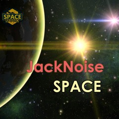 JackNoise - Space  [ FREE DOWNLOAD ]