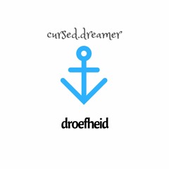 cursed.dreamer - droefheid