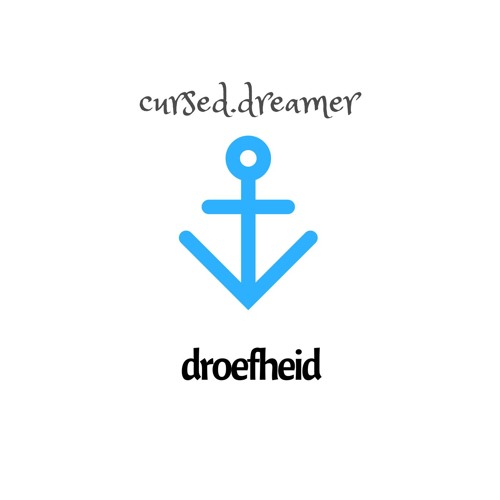 cursed.dreamer - droefheid