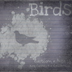 Birds x Ante UP x King Casseus x RellShmula (Prod. Ty Rose)
